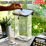 LOWIS GLASS COIN BANK